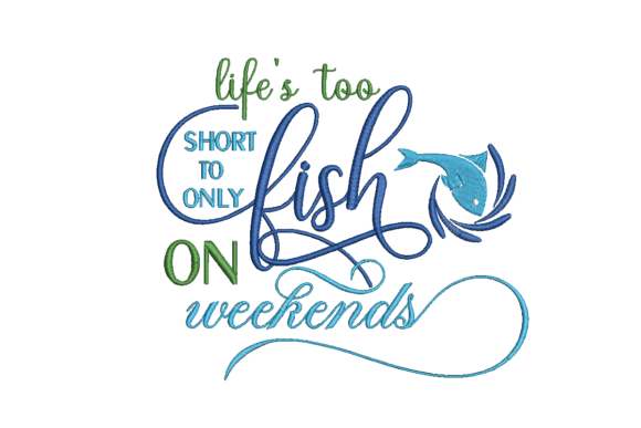 Life Too Short to Fish Weekends Design Review